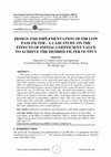 Research paper thumbnail of DESIGN AND IMPLEMENTATION OF FIR LOW PASS FILTER - A CASE STUDY ON THE EFFECTS OF INITIAL COEFFICIENT VALUE TO ACHIEVE THE DESIRED FILTER OUTPUT