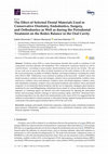 Research paper thumbnail of The Effect of Selected Dental Materials Used in Conservative Dentistry, Endodontics, Surgery, and Orthodontics as Well as during the Periodontal Treatment on the Redox Balance in the Oral Cavity