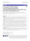 Research paper thumbnail of Screening for malaria antigen and anti-malarial IgG antibody in forcibly-displaced Myanmar nationals: Cox’s Bazar district, Bangladesh, 2018