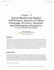 Research paper thumbnail of Social Media and Digital Information Sources in News Coverage of Crisis, Disaster, and Emergency Situations: A case study from Spain