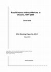 Research paper thumbnail of Rural Finance without Markets in Ukraine, 1991-2000