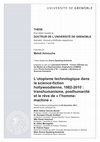 Research paper thumbnail of L'Utopisme technologique dans la science-fiction hollywoodienne, 1982-2010 : transhumanisme, posthumanité et le rêve de "l'homme-machine