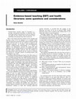 Research paper thumbnail of Evidence-based teaching (EBT) and health librarians: some questions and considerations