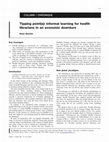 Research paper thumbnail of Tipping point(s): informal learning for health librarians in an economic downturn