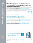 Research paper thumbnail of Villacidro solar demo plant: Integration of small-scale CSP and biogas power plants in an industrial microgrid