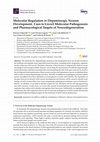 Research paper thumbnail of Molecular Regulation in Dopaminergic Neuron Development. Cues to Unveil Molecular Pathogenesis and Pharmacological Targets of Neurodegeneration