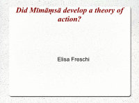 Research paper thumbnail of Did Mīmāṃsā authors formulate a theory of action?