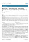 Research paper thumbnail of Risk factors of hepatic graft failure, morbidity and mortality after living donor liver transplantation (LDLT): Review Article