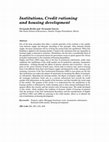 Research paper thumbnail of Institutions, Credit rationing and housing development