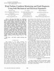 Research paper thumbnail of Wind turbine condition monitoring and fault diagnosis using both mechanical and electrical signatures