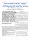 Research paper thumbnail of Deep Sentiment Classification and Topic Discovery on Novel Coronavirus or COVID-19 Online Discussions: NLP Using LSTM Recurrent Neural Network Approach