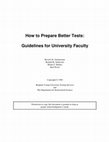 Research paper thumbnail of How to Prepare Better Tests: Guidelines for University Faculty