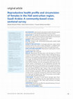 Research paper thumbnail of Reproductive health profile and circumcision of females in the Hali semi-urban region, Saudi Arabia: A community-based cross-sectional survey