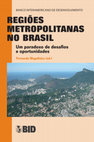 Research paper thumbnail of Regiões metropolitanas no Brasil: Um paradoxo de desafios e oportunidades