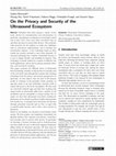 Research paper thumbnail of On the Privacy and Security of the Ultrasound Ecosystem