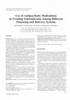 Research paper thumbnail of Use of antipsychotic medications in treating schizophrenia among different financing and delivery systems