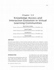 Research paper thumbnail of Knowledge Access and Interaction Evolution in Virtual Learning Communities