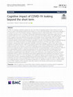 Research paper thumbnail of Cognitive impact of COVID-19: looking beyond the short term