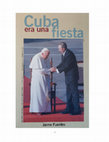 Research paper thumbnail of Cuba era una fiesta