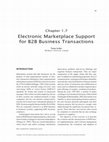 Research paper thumbnail of Electronic Marketplace Support for B2B Business Transactions