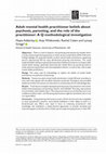 Research paper thumbnail of Adult mental health practitioner beliefs about psychosis, parenting, and the role of the practitioner: A Q methodological investigation