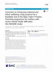 Research paper thumbnail of Correction to: Enhancing maternal and infant wellbeing: study protocol for a feasibility trial of the Baby Triple P Positive Parenting programme for mothers with severe mental health difficulties (the IMAGINE study)