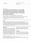 Research paper thumbnail of An unusual cause of back pain: a case of large nonfunctioning retroperitoneal paraganglioma presented as a large cystic lesion. A case report and review of literature