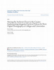 Research paper thumbnail of Moving the archivist closer to the creator: Implementing integrated archival policies for born digital photography at colleges and universities