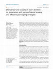 Research paper thumbnail of Dental fear and anxiety in older children: an association with parental dental anxiety and effective pain coping strategies