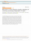 Research paper thumbnail of Bifurcation in brain dynamics reveals a signature of conscious processing independent of report