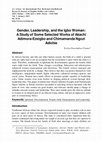 Research paper thumbnail of Gender, Leadership, and the Igbo Woman: A Study of Some Selected Works of Akachi Adimora-Ezeigbo and Chimamanda Ngozi Adichie