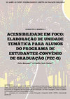 Research paper thumbnail of Acessibilidade em Foco: Elaboração de unidade temática para alunos do Programa de Estudantes-Convênio de Graduação (PEC-G)