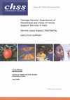 Research paper thumbnail of Centre for Health Services Studies Teenage Parents' Experiences of Parenthood and Views of Family Support Services in Kent Service Users Report, POSTNATAL EXECUTIVE SUMMARY