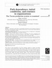 Research paper thumbnail of Path dependence, initial conditions, and routines in organizations: The Toyota production system re-examined