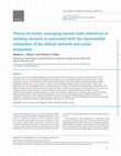 Research paper thumbnail of Theory of Minds: Managing mental state inferences in working memory is associated with the dorsomedial subsystem of the default network and social integration