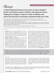 Research paper thumbnail of A Patient‐Reported Outcome Instrument to Assess Symptom Burden and Predict Survival in Patients with Advanced Cancer: Flipping the Paradigm to Improve Timing of Palliative and End‐of‐Life Discussions and Reduce Unwanted Health Care Costs