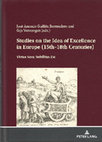 Research paper thumbnail of Guillén Berrendero, J., A., Versteegen, G. (2021). Studies on the Idea of Excellence in Europe (15th–18th Centuries). Berlin, Germany: Peter Lang Verlag.