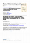 Research paper thumbnail of “Economic reforms in 1970s Colombia: Assessing the strategic role of López Michelsen’s government and the coffee boom