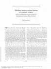 Research paper thumbnail of Television Archives and the Making of Collective Memory: Nazism and World War II in three Television Blockbusters of German Public Television