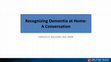 Research paper thumbnail of Recognizing Dementia at Home: A Conversation