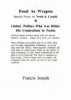 Research paper thumbnail of Food  As  Weapon  Special  Focus  on  Nestle &  Cargill.  & Global   Politics. Who  was  Hitler. His  Connections  to  Nestle.