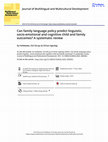 Research paper thumbnail of Can family language policy predict linguistic, socio-emotional and cognitive child and family outcomes? A systematic review