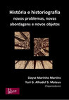 Research paper thumbnail of Livro História e historiografia novos problemas, novas abordagens e novos objetos