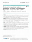 Research paper thumbnail of A network perspective on patient experiences and health status: the Medical Expenditure Panel Survey 2004 to 2011