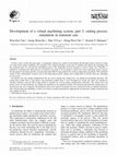 Research paper thumbnail of Development of a virtual machining system, part 3: cutting process simulation in transient cuts