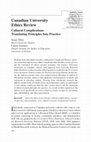 Research paper thumbnail of Canadian University Ethics Review: Cultural Complications Translating Principles Into Practice