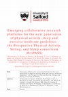 Research paper thumbnail of Emerging collaborative research platforms for the next generation of physical activity, sleep and exercise medicine guidelines: the Prospective Physical Activity, Sitting, and Sleep consortium (ProPASS)