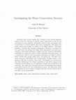 Research paper thumbnail of Investigating the Water Conservation Decision