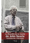 Research paper thumbnail of La filosofía de la mente de John Searle. Introducción y discusión