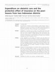 Research paper thumbnail of Expenditure on obstetric care and the protective effect of insurance on the poor: lessons from two Indonesian districts